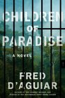 Children of Paradise A Novel