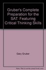 Gruber's Complete Preparation for the SAT Featuring Critical Thinking Skills