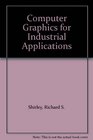 Computer Graphics for Industrial Applications