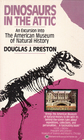 Dinosaurs in the Attic : An Excursion into the American Museum of Natural History