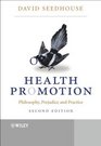 Health Promotion Philosophy Prejudice and Practice