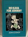 No Kava For Johnny