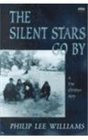The Silent Stars Go by A True Christmas Story