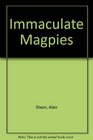 Immaculate Magpies