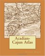 AcadianCajun Atlas