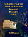 Rediscovering the Book of Mormon Remnant Through DNA