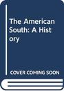 The American South: A History Vol. II