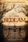 Bedlam A Novel of Love and Madness