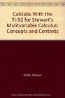 Calclabs With the Ti92 for Stewart's Mulitvariable Calculus Concepts and Contexts