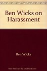 Ben Wicks on Harassment