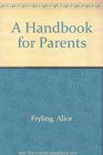 A Handbook for Parents