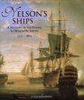 Nelson's Ships A Comprehensive History of Nelson's Ships