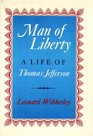 Man of Liberty A Life of Thomas Jefferson