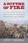 A Scythe of Fire A Civil War Story of the Eighth Georgia Infantry Regiment