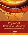 Physics of Continuous Matter Exotic and Everyday Phenomena in the Macroscopic World
