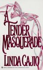 A Tender Masquerade