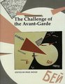 The Challenge of the Avant-Garde (Art and Its Histories)