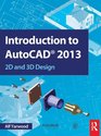 Introduction to AutoCAD 2013 2D and 3D Design