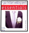 Essentials Your Brilliant Wedding Speech