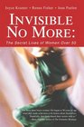 Invisible No More: The Secret Lives of Women Over 50