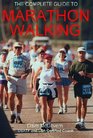 The Complete Guide to Marathon Walking