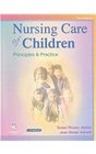 Nursing Care of Children  Text and Virtual Clinical Excursions Package Principles and Practice