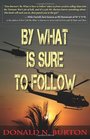 By What is Sure to Follow