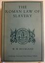 Roman Law of Slavery Library edition