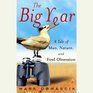 The Big Year A Tale of Man Nature and Fowl Obsession