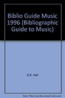 Bibliographic Guide to Music 1996