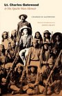 Lt Charles Gatewood  His Apache Wars Memoir