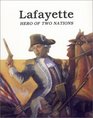 Lafayette Hero of Two Nations