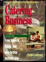 Start and Run a Profitable Catering Business From Thyme to Timing  Your StepByStep Business Plan