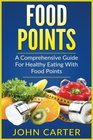 Food Points A Comprehensive Guide For Healthy Eating With Food Points