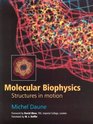 Molecular Biophysics Structures in Motion