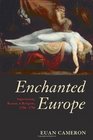 Enchanted Europe Superstition Reason and Religion 12501750