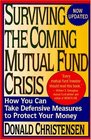 Surviving the Coming Mutual Fund Crisis How You Can Take Defensive Measures to Protect Your Money