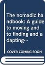 The nomadic handbook A guide to moving and to finding and adapting your next home