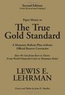 The True Gold Standard  A Monetary Reform Plan without Official Reserve Currencies