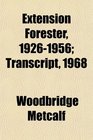 Extension Forester 19261956 Transcript 1968