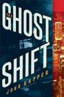 The Ghost Shift A Novel