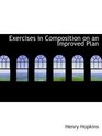 Exercises in Composition on an Improved Plan