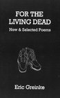 For the Living Dead New  Selected Poems