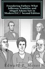 Foundering Fathers What Jefferson Franklin and Abigail Adams Saw in Modern DC  Second Edition