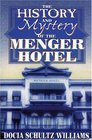 The Mystery and History of the Menger Hotel