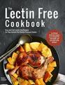 The Lectin Free Cookbook Easy and Fast Lectin Free Recipes for Your Instant Pot Electric Pressure Cooker