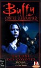 Buffy contre les vampires tome 3  La Lune des Coyotes