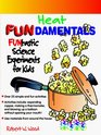 Heat Fundamentals Funtastic Science Experiments for Kids