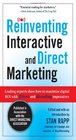 Reinventing Interactive and Direct Marketing Leading Experts Show How to Maximize Digital ROI with iDirect and iBranding Imperatives