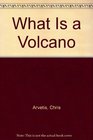 What Is a Volcano